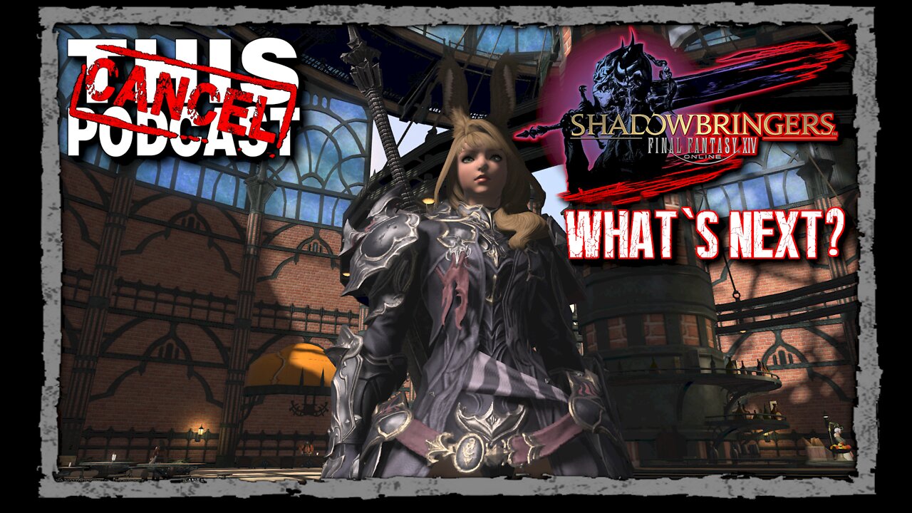 CTP Gaming - Final Fantasy XIV - Shadowbringers - What's Next?