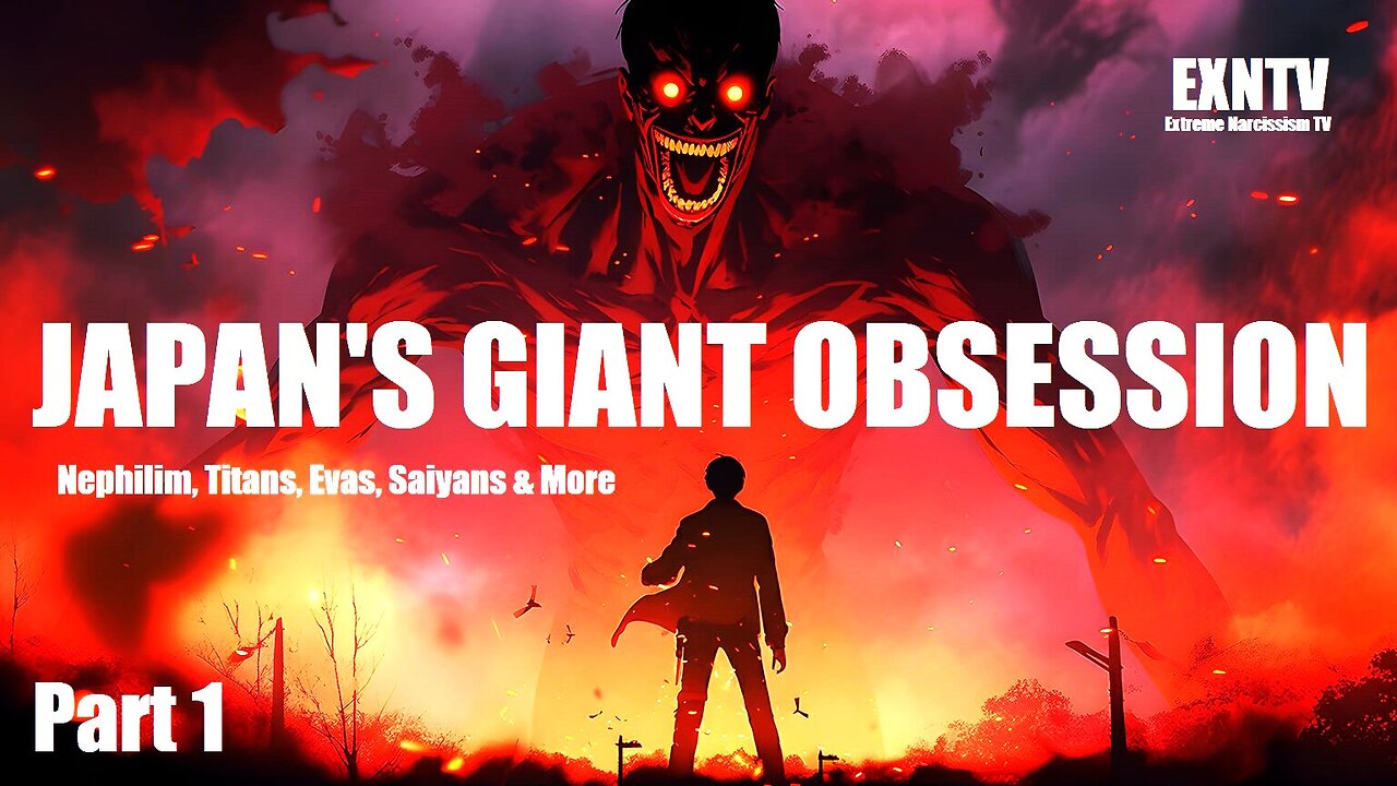 Japan's Giant Fetish: Attack On Titan, EVAs, Kaiju, Godzilla, Giant Robots & Super Saiyans: Part 1