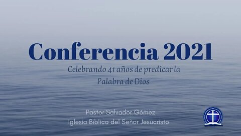 Conferencia: Celebración 41 años de predicar la palabra de Dios. Sesión 2