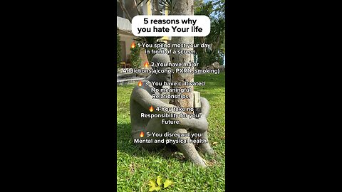 5 Reasons You May Hate Your Life...