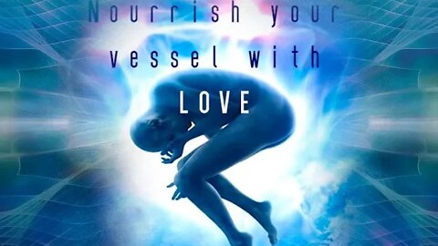 Nourrish your body vessel with love