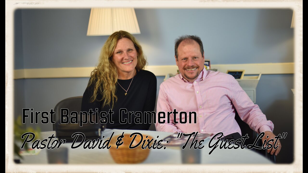 "The Guest List" I First Baptist Cramerton I Wednesday, November 1, 20223 I (Part 1 of 6)