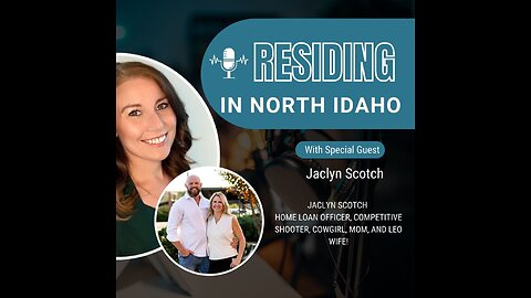 Community, Connection, and Local Lending | Jaclyn Scotch | Residing in North Idaho