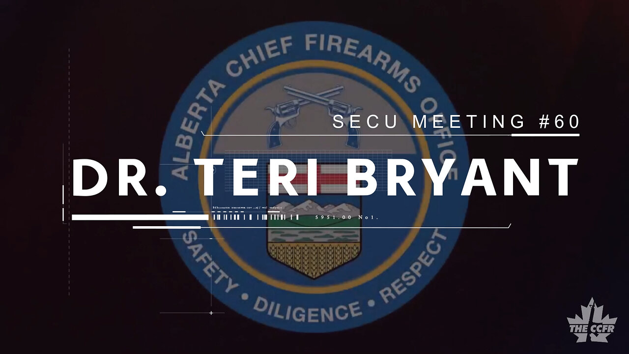 Dr. Teri Bryant, Alberta Chief Firearms Officer at SECU 60