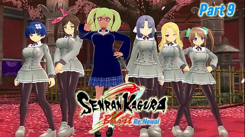 [Senran Kagura Burst Re:Newal - Part 9] A New Origin Blossoms...