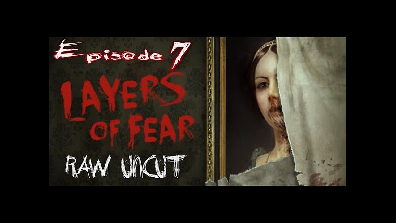 Layers Of Fear (2016) Part 7