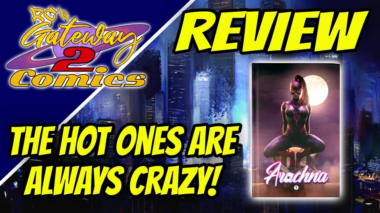 The Hot Ones Are Always Crazy! Reviewing Arachna