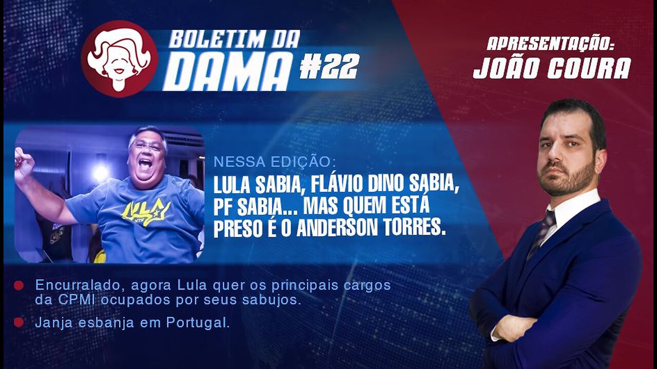 8 de janeiro: todo mundo sabia, mas quem está preso é o Anderson Torres - Boletim da Dama #22