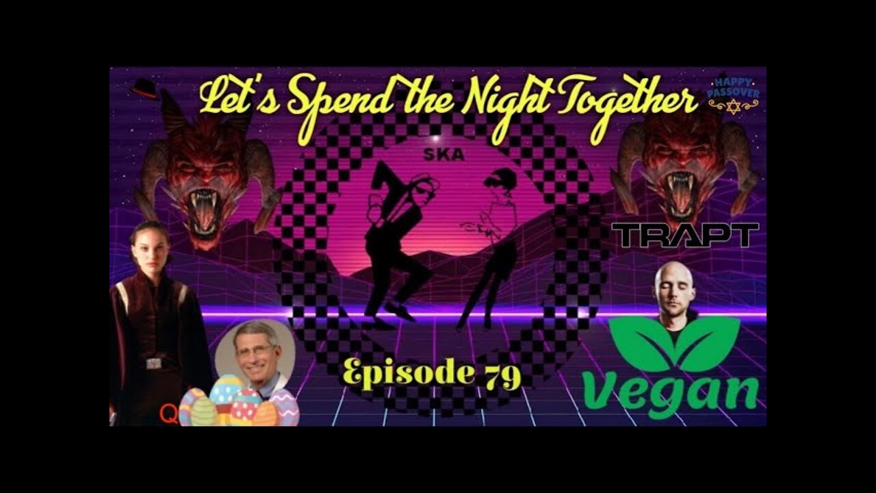 Let's Spend The Night Together PODCAST - Ep. 79 Moby's Vegan Utopia / Trapt: A Great Political Band?