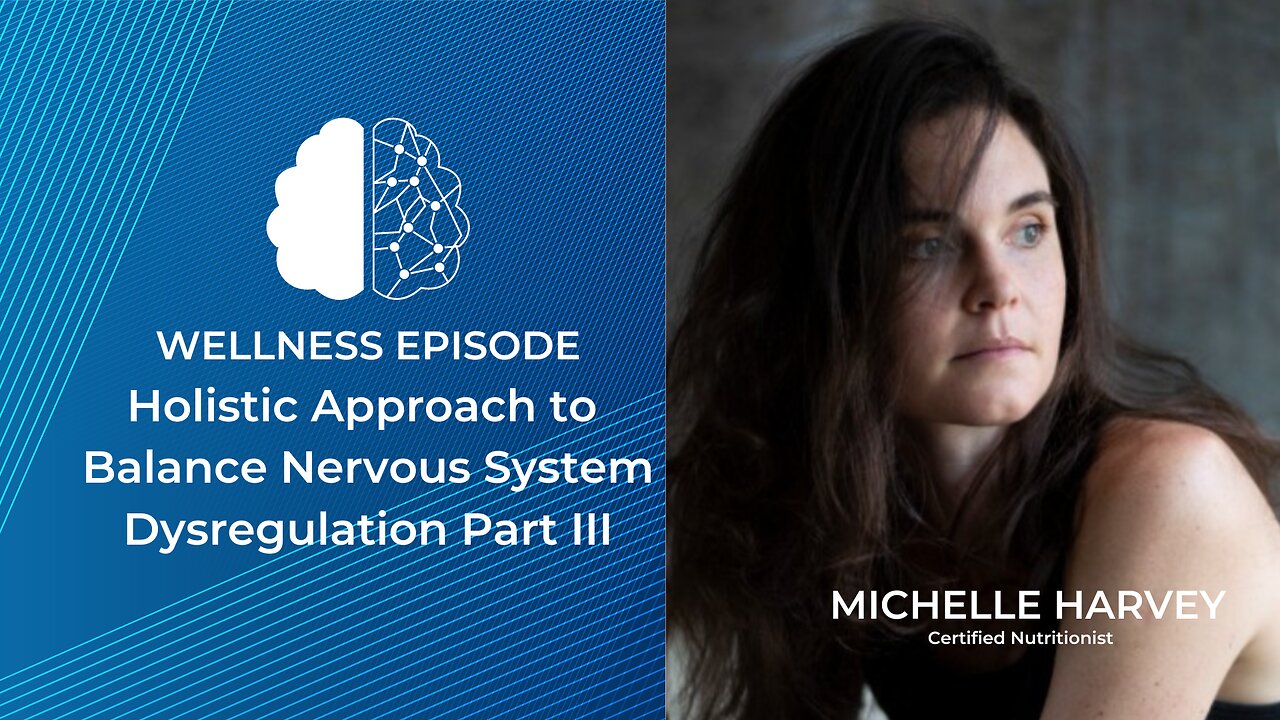 Holistic Approach to Balance Nervous System Dysregulation Part III