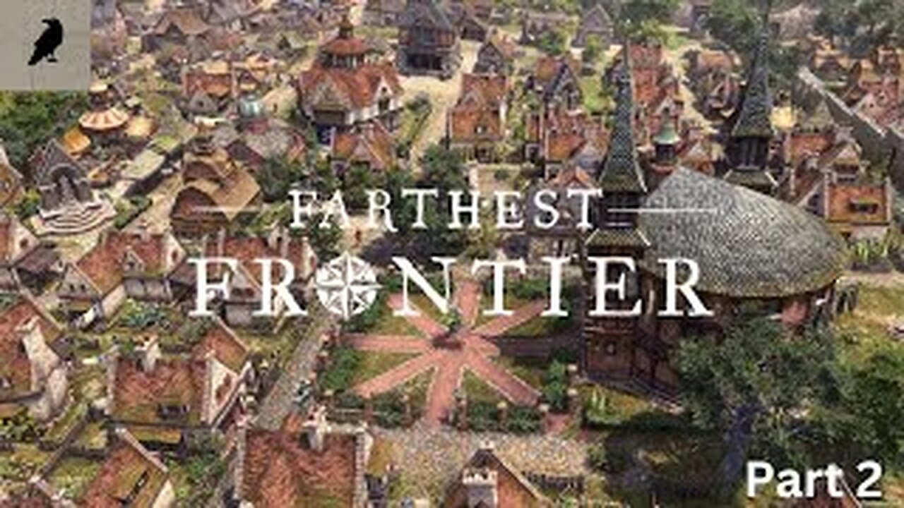 NEW UPDATE !!! Conquer the Frontier: Exploring Farthest Frontier V 0.9.1 (Part 2)