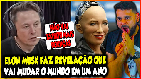 ELON MUSK FAZ REVELAÇÃO QUE VAI MUDAR O MUNDO EM UM ANO