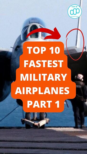 Top 10 Fastest Military Airplanes Part 1