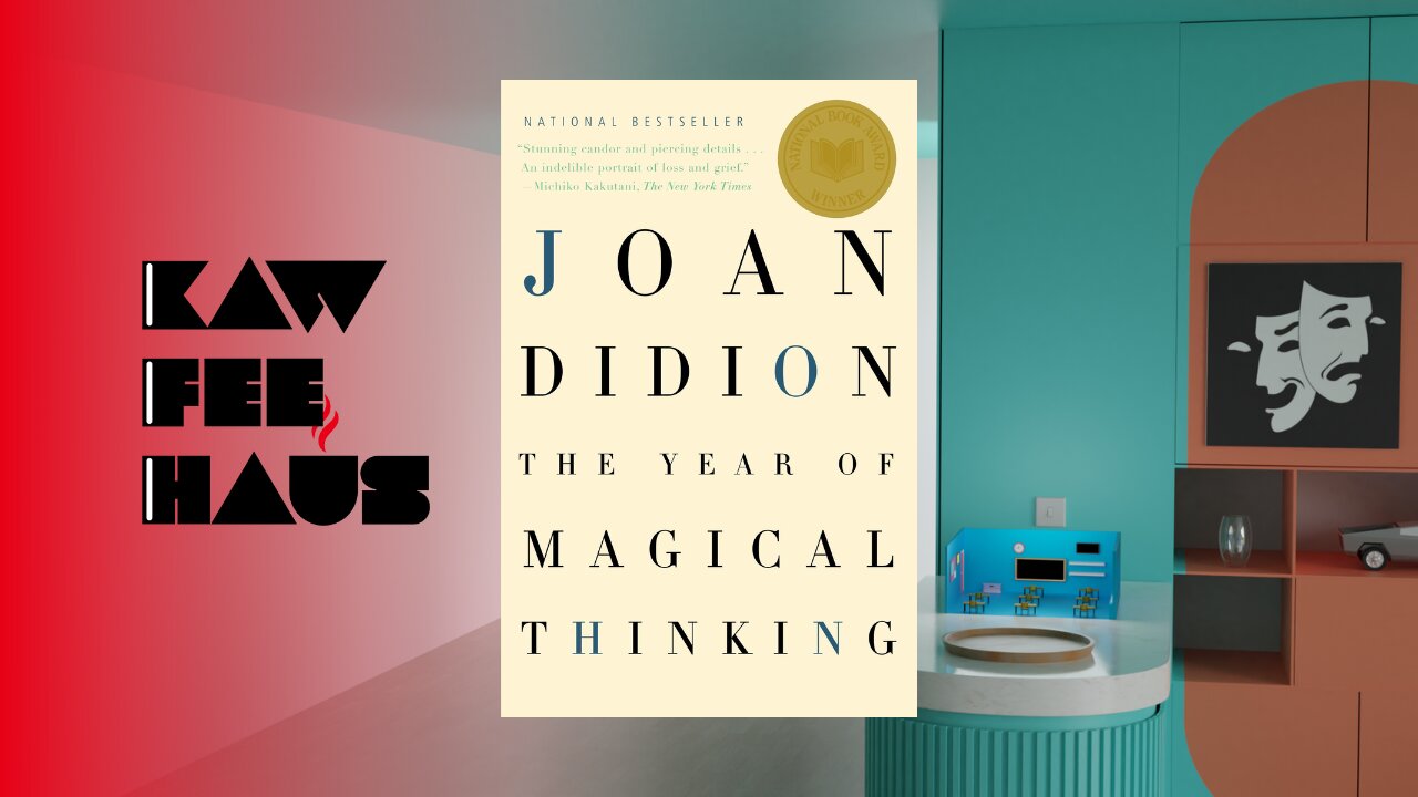 The Year of Magical Thinking by Joan Didion