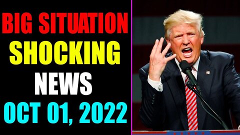 BIG SITUATION SHOCKING NEWS UPDATE OF TODAY'S OCT 01, 2022