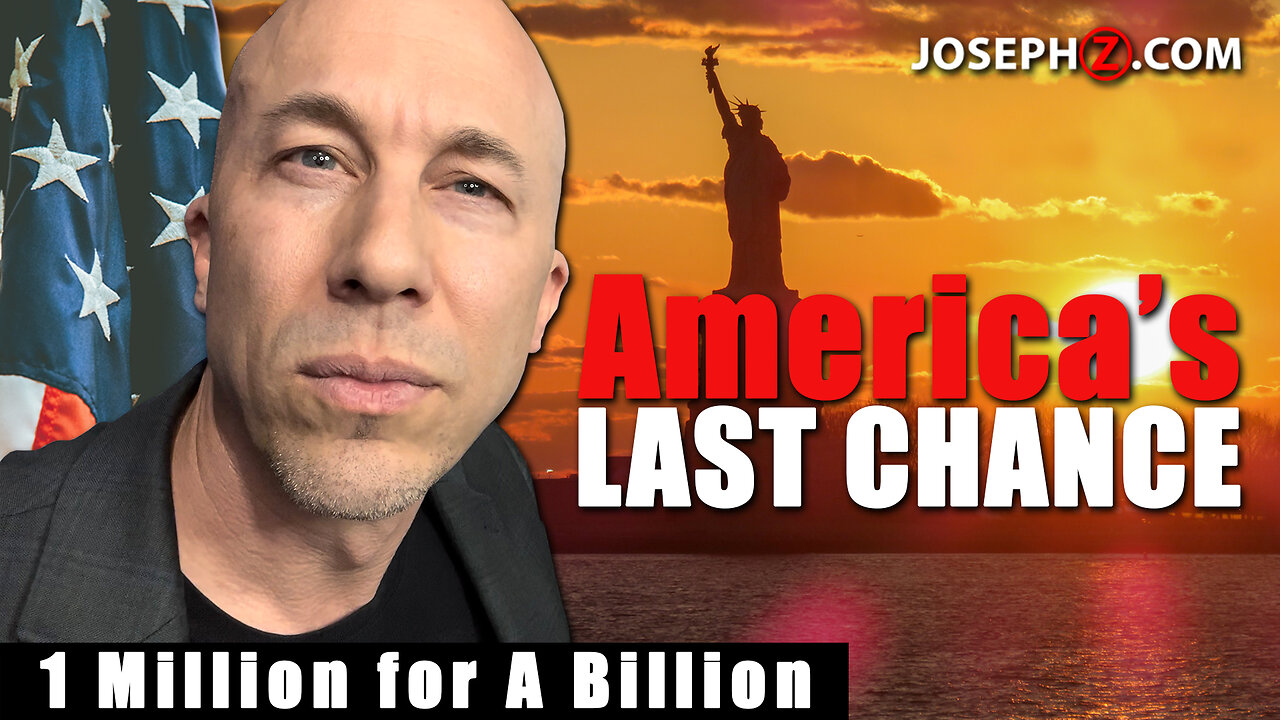 America's LAST CHANCE! - 1 MILLION for A BILLION!!