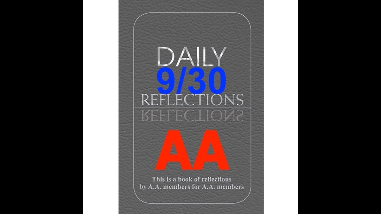 Daily Reflections – September 30 – Alcoholics Anonymous - Read Along