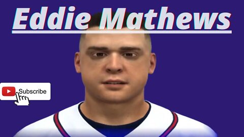 Creating Eddie Mathews Mlb The Show 22