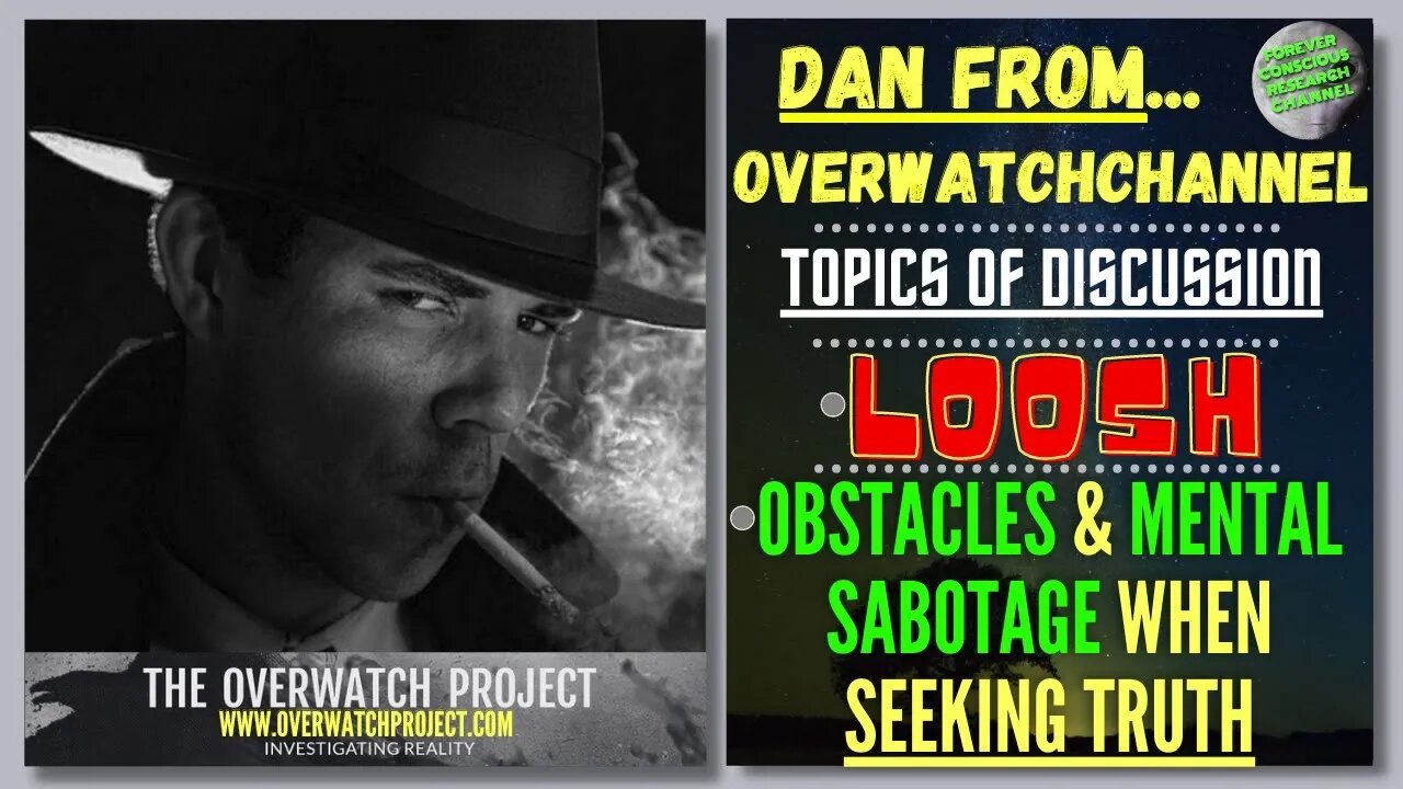 Ep#2 DAN | Loosh + Obstacles Seeking Truth | Matrix Reincarnation Soul Trap OverWatchChannel Series