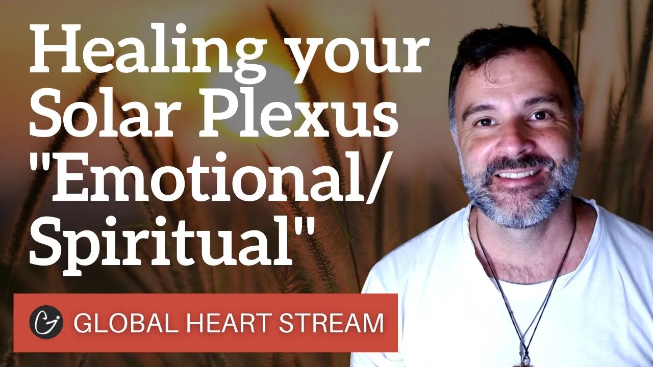 HEART STREAM August 11th, 2021 - "Healing the 7 Chakras" #SOLAR Emotional/Spiritual