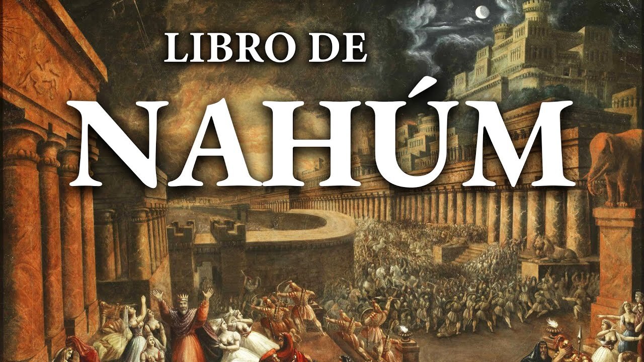 Nahúm - La Biblia | Antiguo Testamento