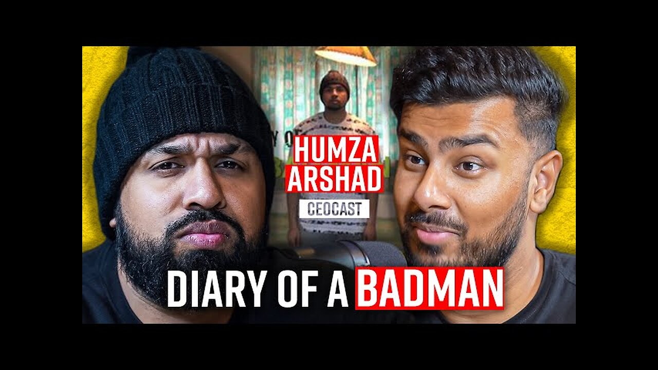 HUMZA ARSHAD: DIARY OF A BADMAN CHANGED MY LIFE | CEOCAST EP. 103