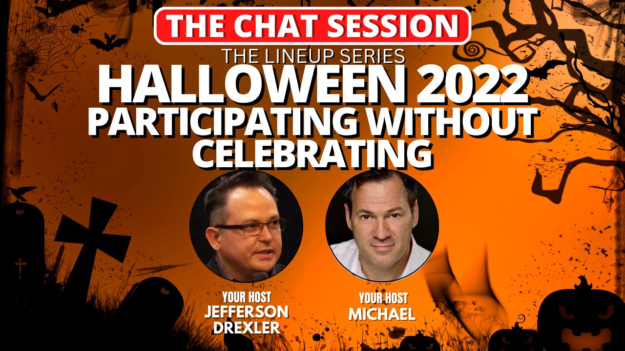 HALLOWEEN 2022: PARTICIPATION WITHOUT CELEBRATION | THE CHAT SESSION