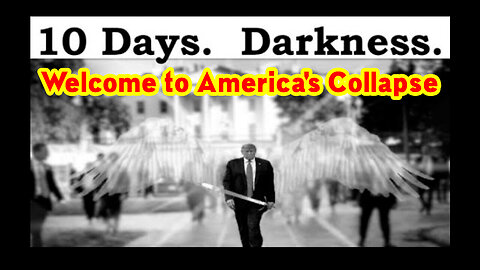 Welcome to America's Collapse - 10 Days of Darkness