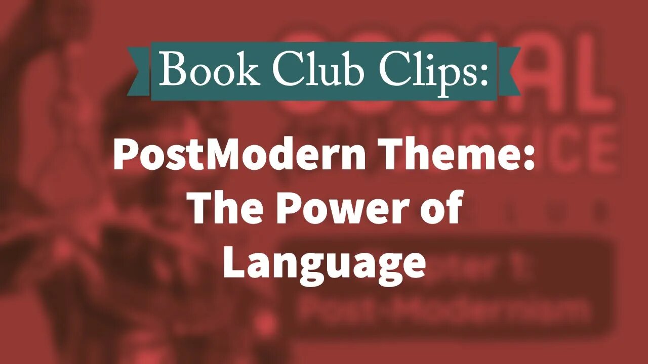 BookClub Clips: PostModern Theme - The Power of Language