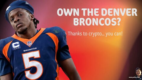 A DAO Is Attempting to Raise $4 Billion to Purchase the Denver Broncos - Crypto WIN?