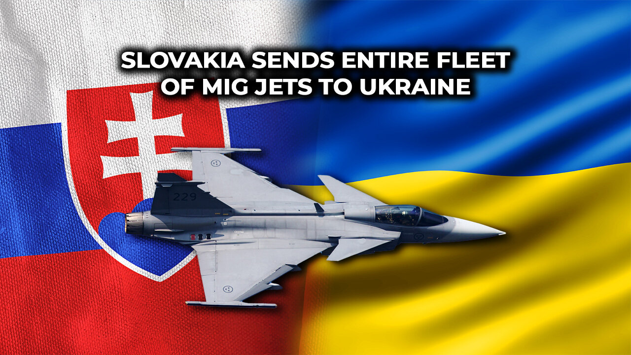 Slovakia Sends Entire Fleet of MiG Jets to Ukraine