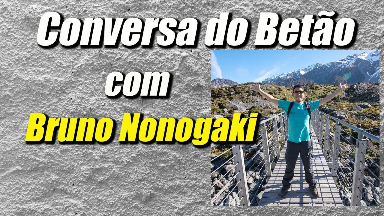 Conversa com o Betão #13 - Bruno Nonogaki