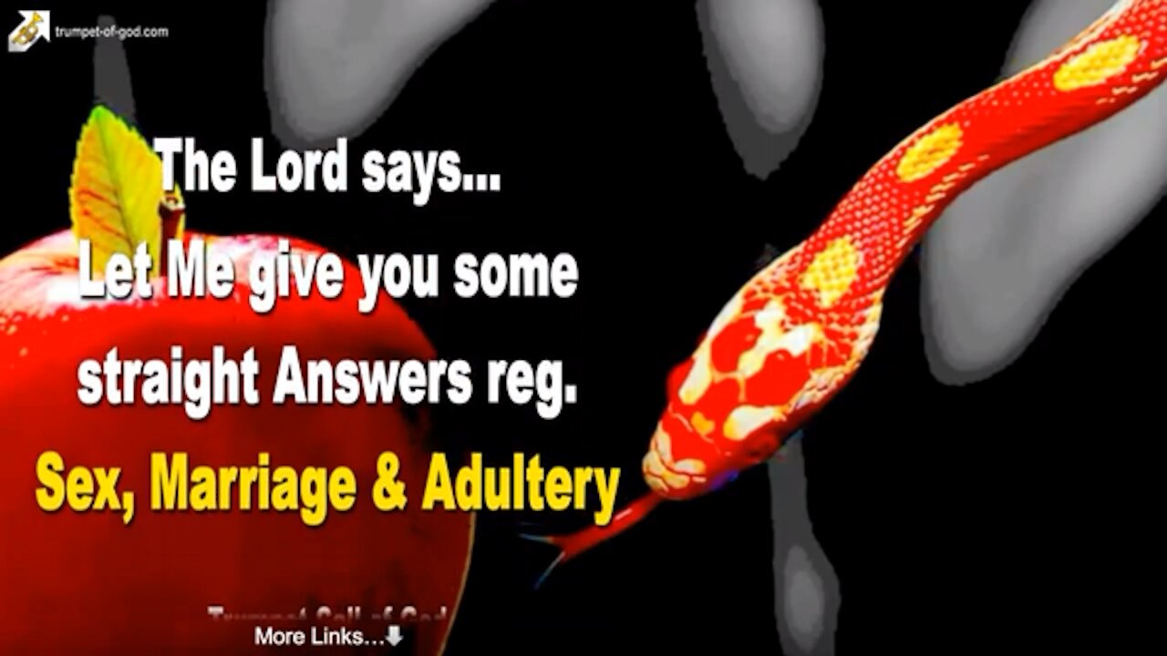 The Lord Says.. Let Me Give You Some Straight Answers reg. Sex Marriage Fornication & Adultery!