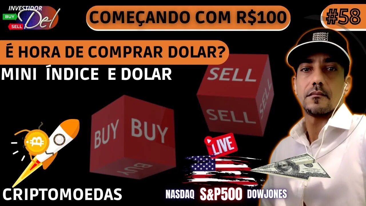 #58 MINI DOLAR E ÍNDICE - COMEÇANDO C/ R$100 AÇÕES INTERNACIONAIS BITCOIN | HK50 | US100 | US30