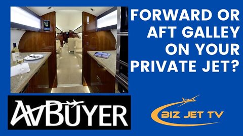 Front or Aft Galley on Your Private Jet?