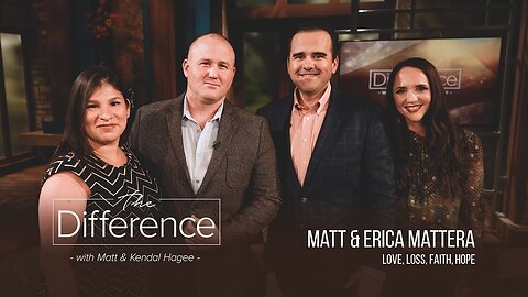 The Difference with Matt and Kendal Hagee - "Love, Loss, Faith, Hope"