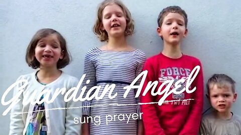 Sing the Guardian Angel Prayer ♫ Memorize ”Angel of God, My Guardian Dear...” by Singing
