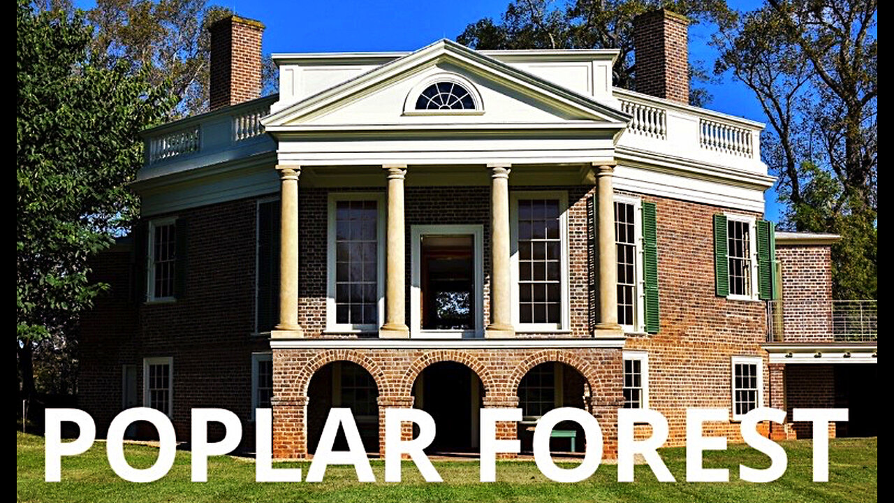 POPLAR FOREST (Thomas Jefferson's private retreat)