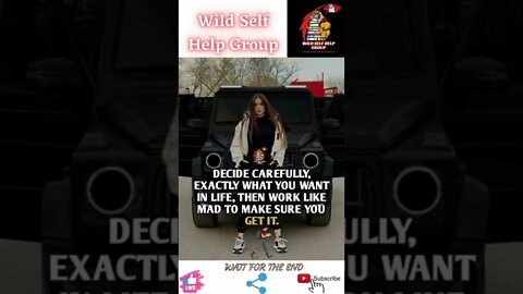 🔥Decide carefully what you want in life🔥#shorts🔥#wildselfhelpgroup🔥25 April 2022🔥