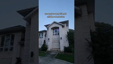 exploring my friends abandoned childhood mansion