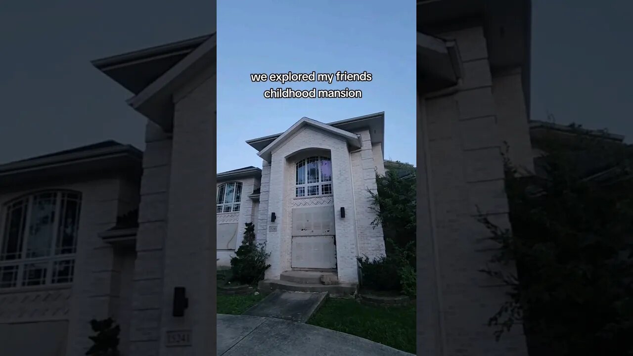 exploring my friends abandoned childhood mansion