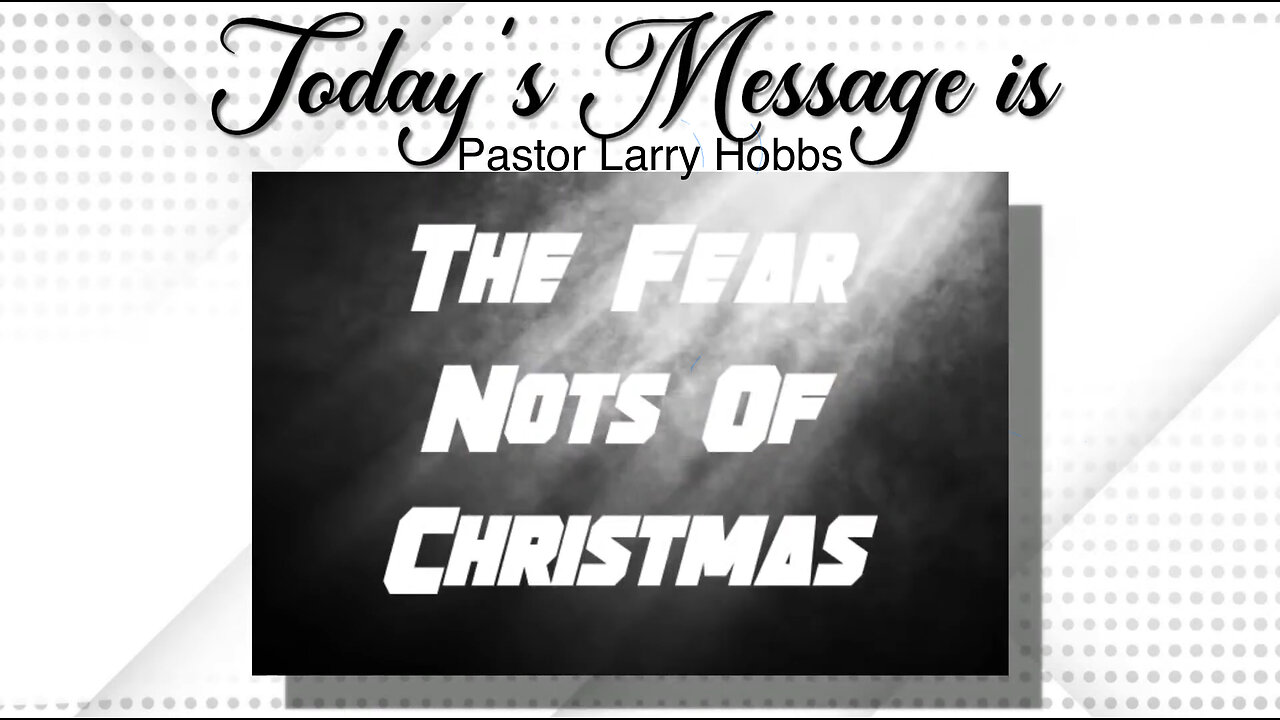 "The Fear Nots Of Christmas"