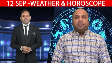 Weather Report & Horoscope - 12 SEPTEMBER | VARUN TIWARI | ASTRO PAWAN