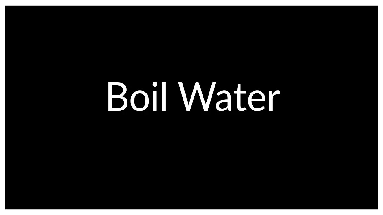 Boil Water