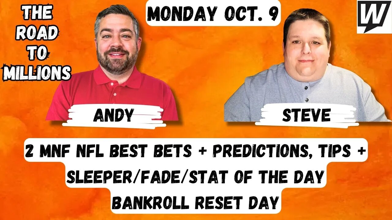 2 MNF NFL Best Bets+Predictions, Tips & Sleeper/Fade/Stat Of The Day...Bankroll Reset Day