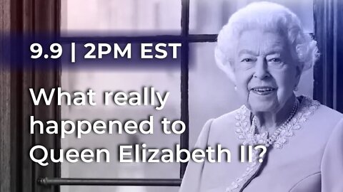 What really happened to Queen Elizabeth II? | LIVE today at 2PM EST!