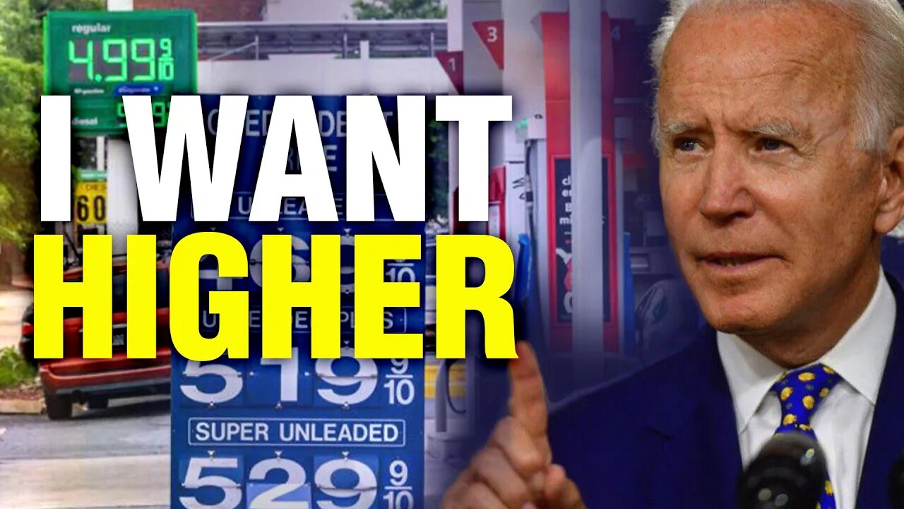 Biden wants gas prices even higher!