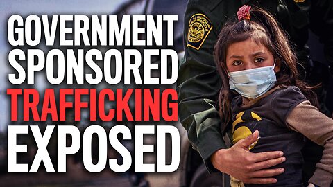 BOMBSHELL: Whistleblowers Expose Government-Sponsored Child Trafficking On The Southern Border