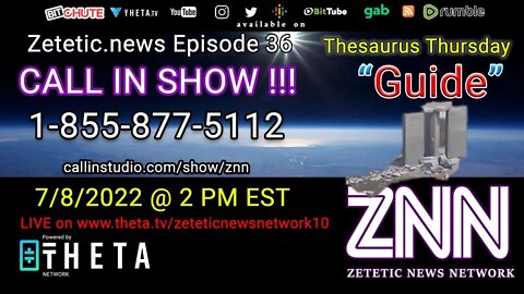 PT 2 Zetetic News Cast Ep. 36 LIVE! Word of the Day: "Guide" Call in 1-855-877-5112 @ 2-5 PM EST