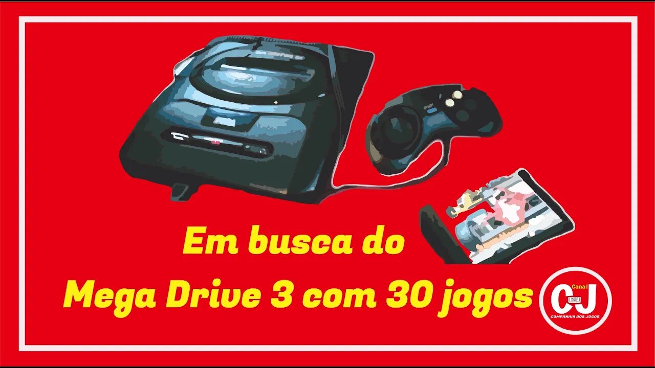 Em busca do Mega Drive 3 com 30 jogos!